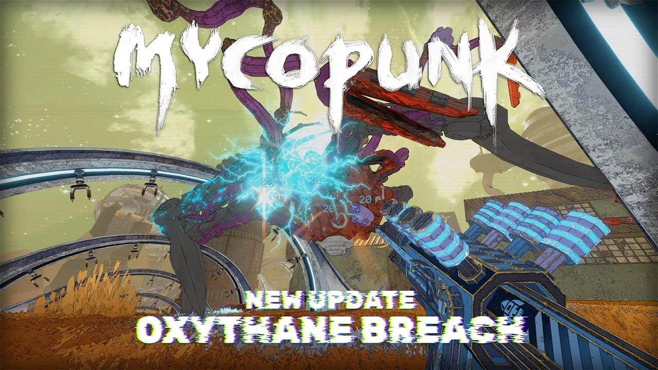 Major Mycopunk Oxythane Breach Update Now Available - Gamers Heroes