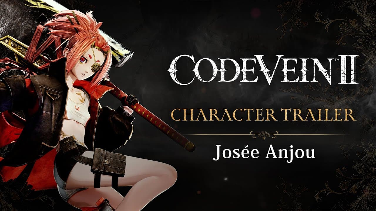 Code Vein II Josée Anjou Character Trailer Released - Gamers Heroes