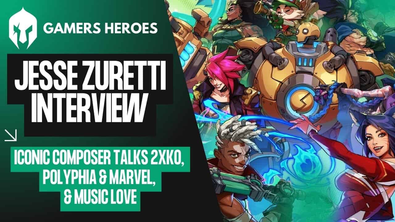 Jesse Zuretti Interview - Iconic Composer Talks 2XKO, Polyphia and Marvel, and Music Love - Gamers Heroes