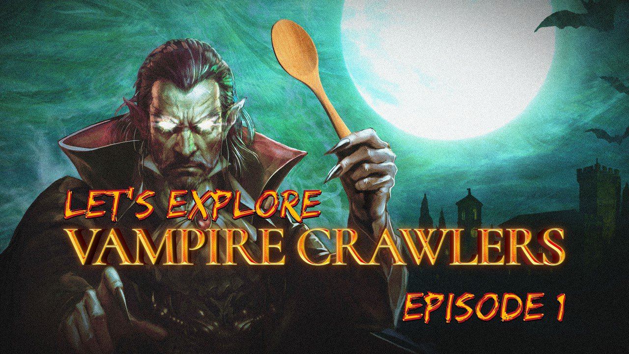 Vampire Crawlers Let’s Explore Vampire Crawlers Episode 1 Released - Gamers Heroes