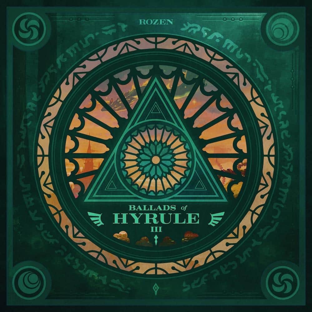 Zelda Arrange Album Ballads of Hyrule III by ROZEN Now Available - Gamers Heroes