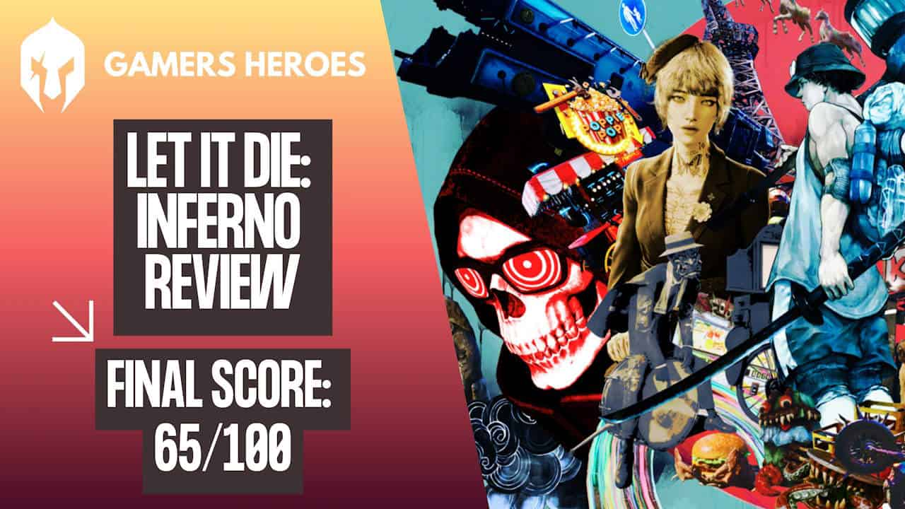 Let It Die Inferno Review - Gamers Heroes