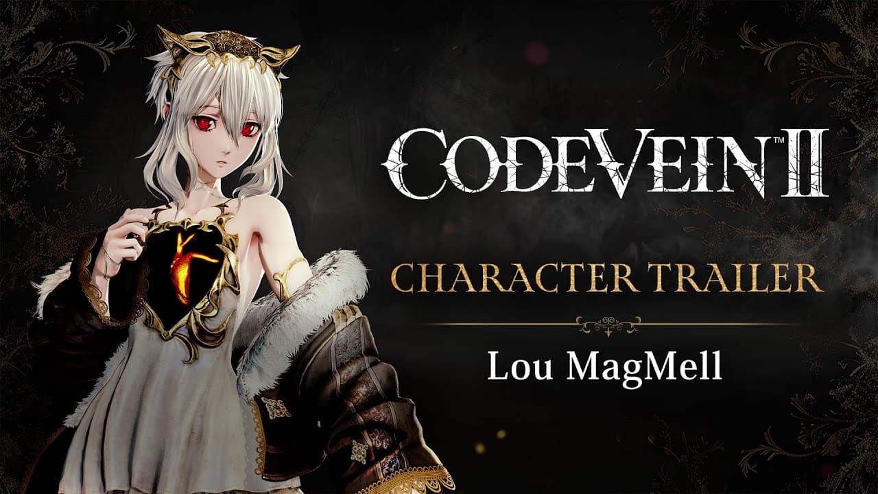 Code Vein II Lou MagMell Character Trailer Released - Gamers Heroes