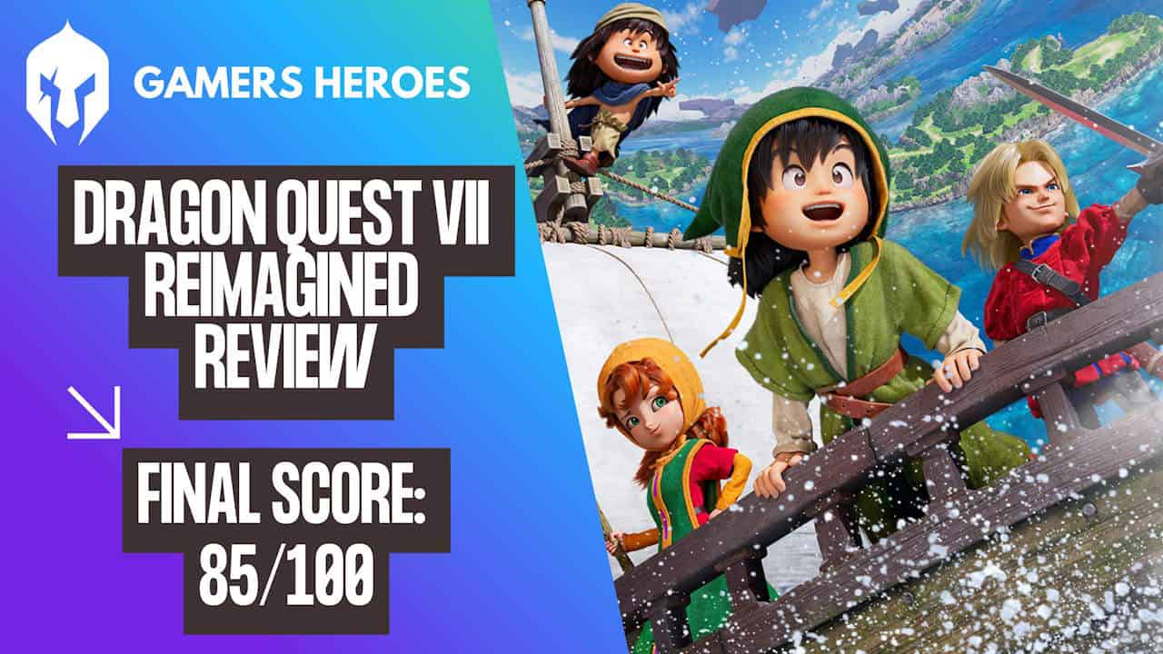 Dragon Quest VII Reimagined Review - Gamers Heroes