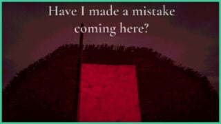 A red glowing doorway with text across the screen that reads 'Have I made a mistake coming here?' in the trailer for The Lightkeeper is Gone.