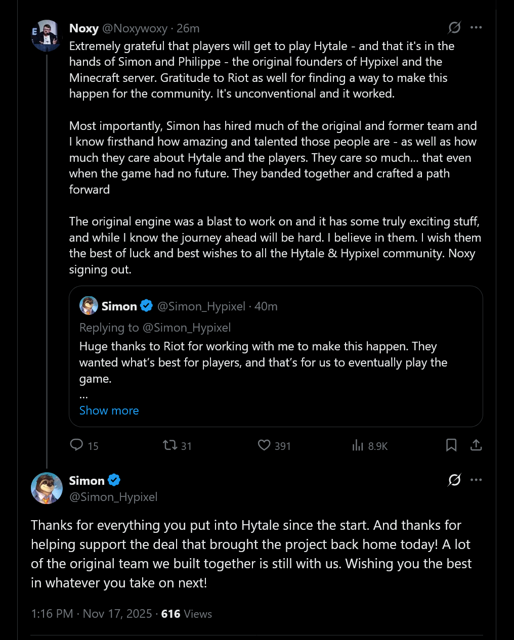 Thanks for everything you put into Hytale since the start. And thanks for helping support the deal that brought the project back home today! A lot of the original team we built together is still with us. Wishing you the best in whatever you take on next!