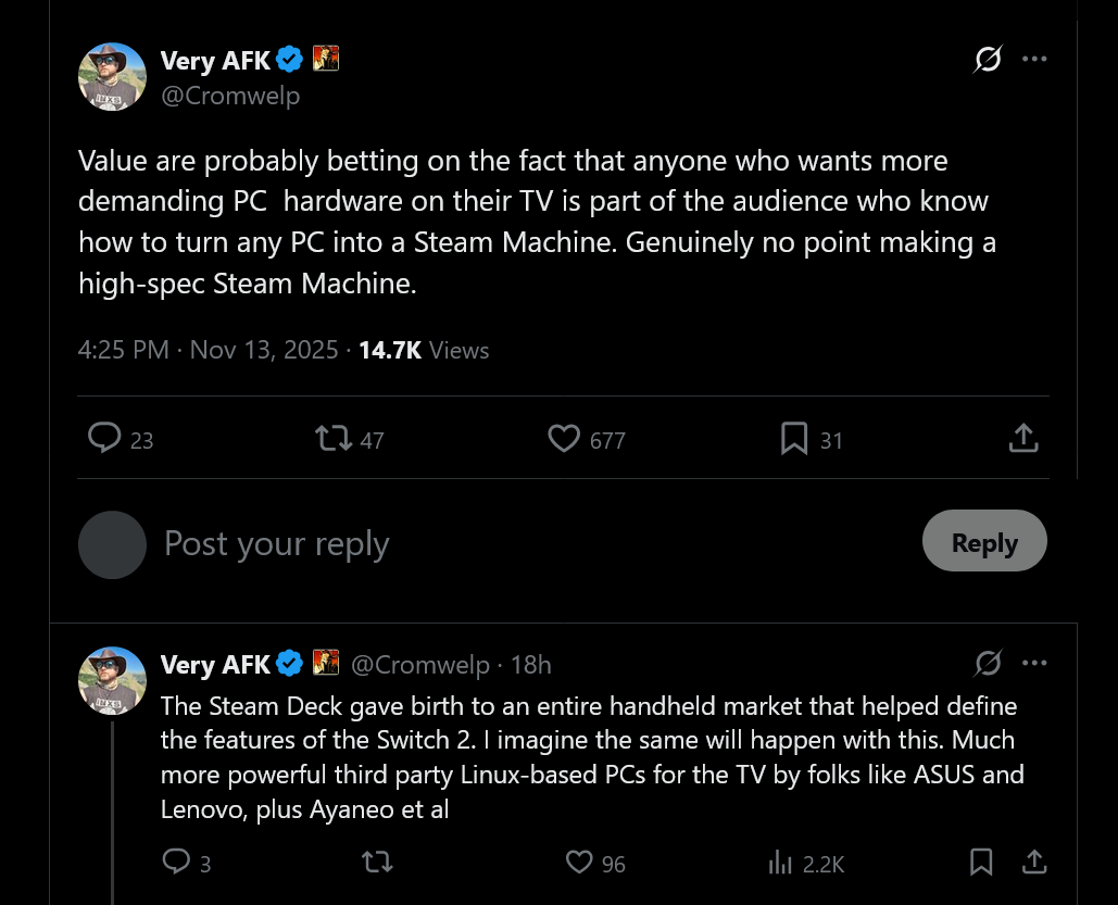 Value are probably betting on the fact that anyone who wants more demanding PC  hardware on their TV is part of the audience who know how to turn any PC into a Steam Machine. Genuinely no point making a high-spec Steam Machine. The Steam Deck gave birth to an entire handheld market that helped define the features of the Switch 2. I imagine the same will happen with this. Much more powerful third party Linux-based PCs for the TV by folks like ASUS and Lenovo, plus Ayaneo et al